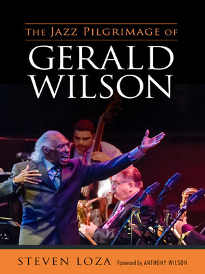 cover image of The Jazz Pilgrimage of Gerald Wilson